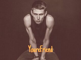 YoureFriend