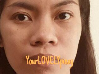 YourLOVELYpinay