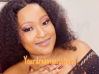 Yourdreammisstress